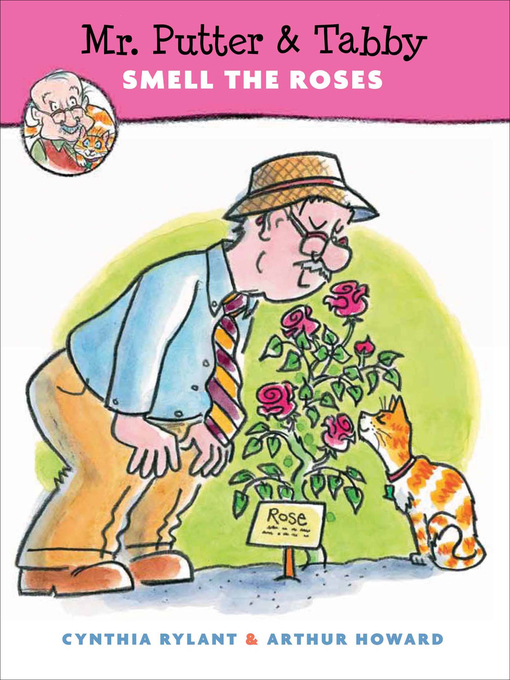 Title details for Mr. Putter & Tabby Smell the Roses by Cynthia Rylant - Wait list